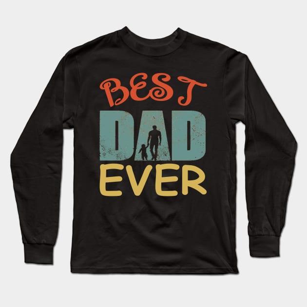 Best Dad Ever Long Sleeve T-Shirt by Redmart